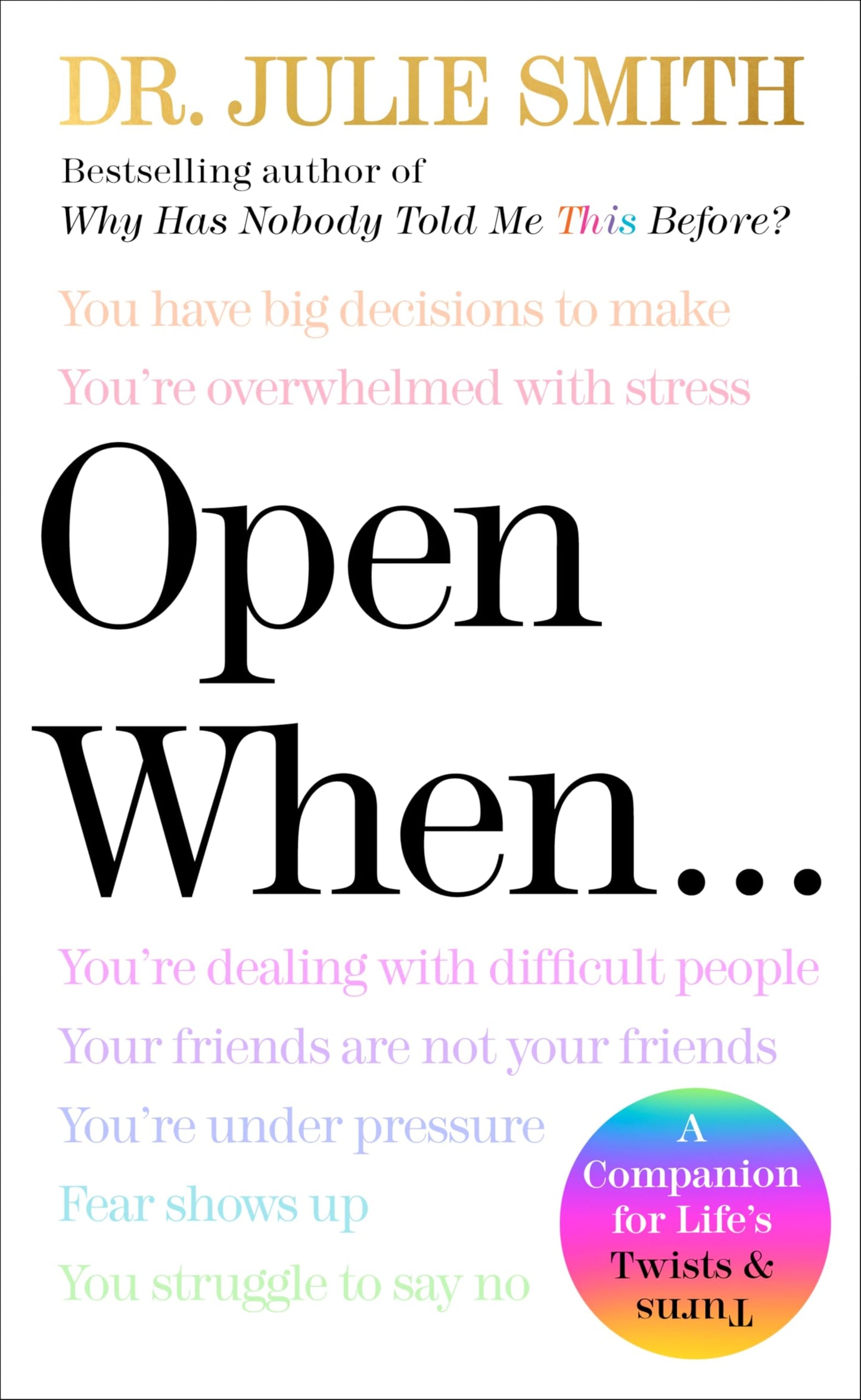 Open When: A Companion for Life’s Twists & Turns―Research-Backed Skills for Managing Vulnerability and Responding to Mental Health Challenges
